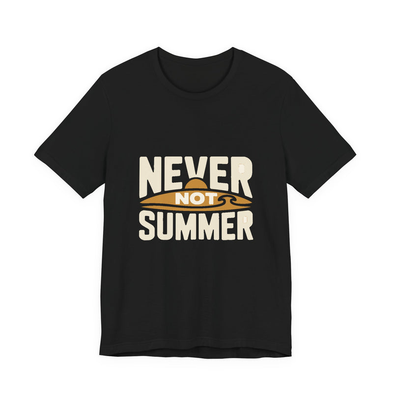 Never Not Summer — Premium Statement Graphic Tee