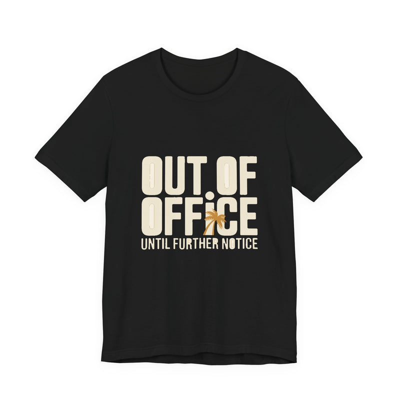Out of Office — Premium Bold Typography Tee