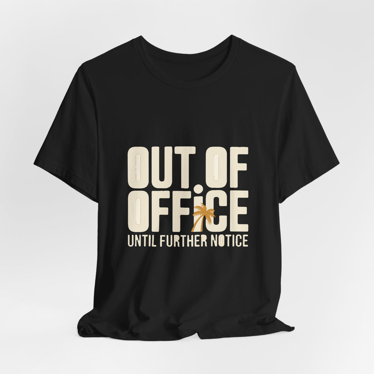 Out of Office — Premium Bold Typography Tee color-specific T-shirt mockup