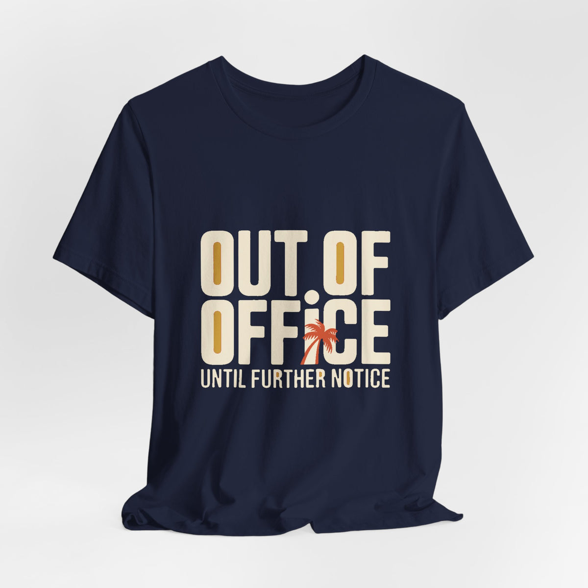 Out of Office — Premium Bold Typography Tee color-specific T-shirt mockup