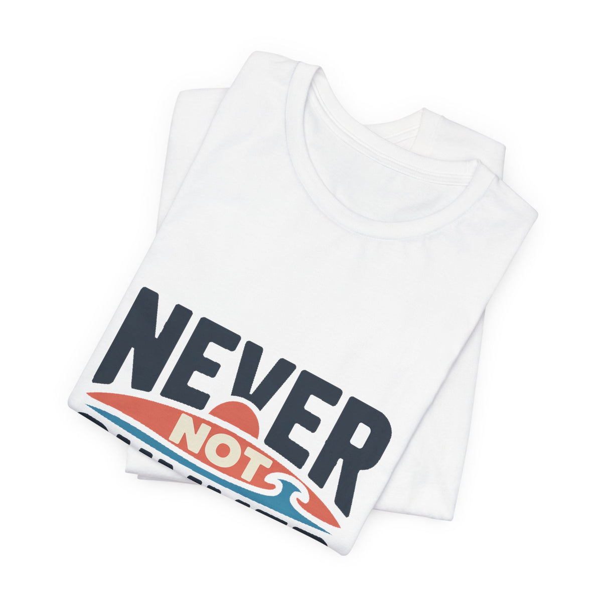 Never Not Summer — Premium Statement Graphic Tee color-specific T-shirt mockup