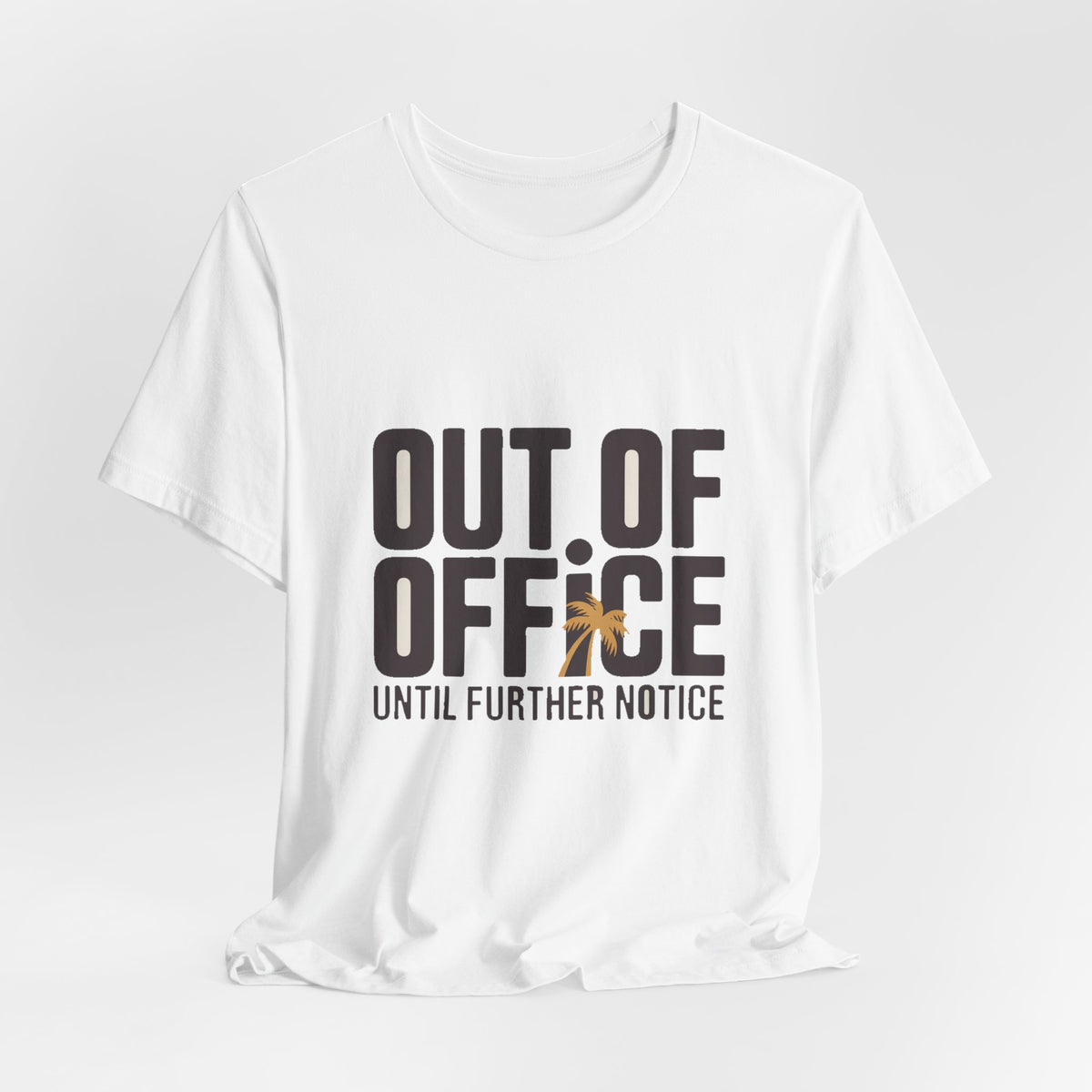 Out of Office — Premium Bold Typography Tee color-specific T-shirt mockup